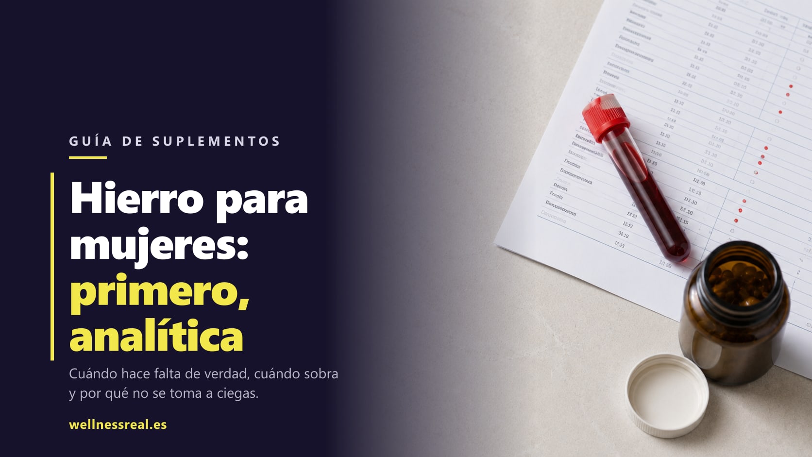 Tubo de analítica de sangre sobre un informe de laboratorio junto a un bote de cápsulas de hierro, estética WellnessReal